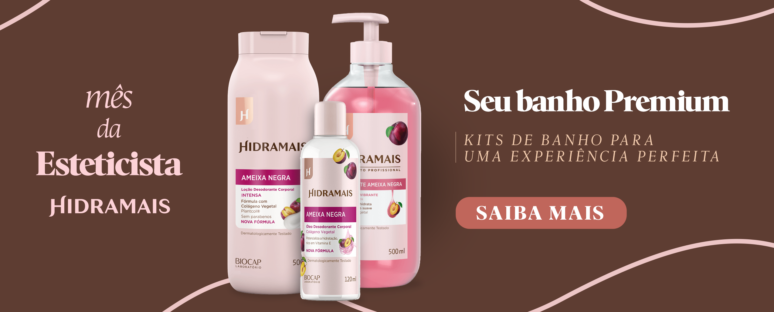 MÊS DA ESTETICISTA - BANHO PREMIUM